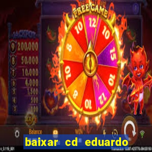 baixar cd eduardo costa 2023